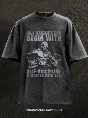 ALL SUCCESSES BEGIN WITH SELF DISCIPLINE Washed Gym Shirt