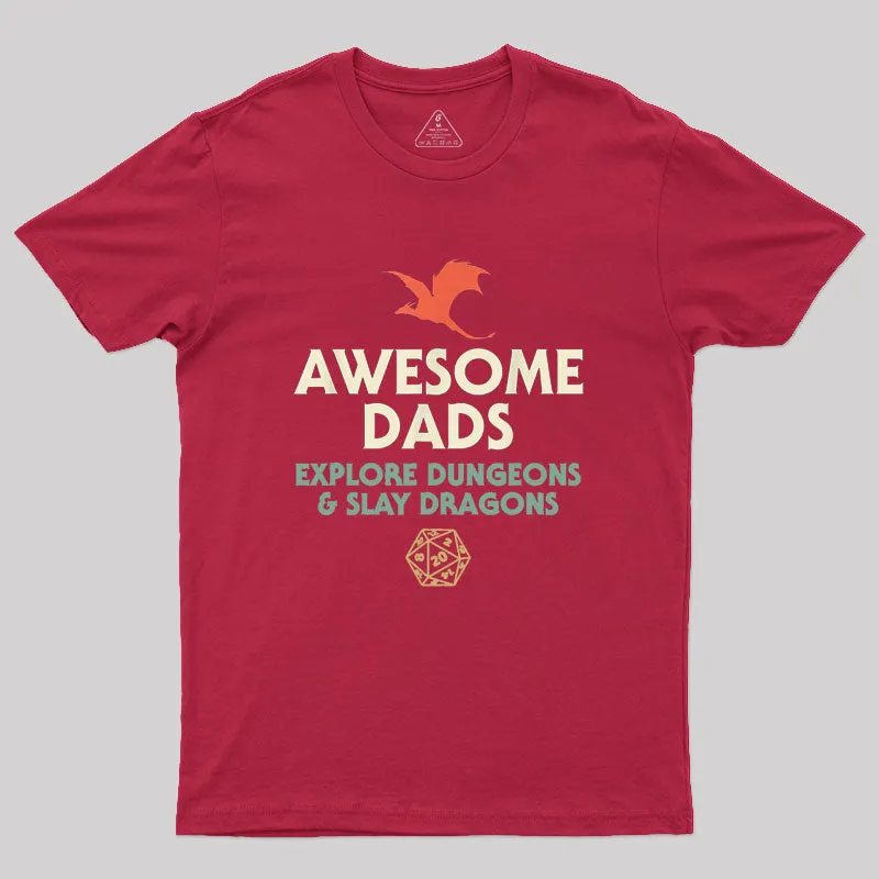 Awesome Dads Explore Dungeons and Slay Dragons Geek T-Shirt