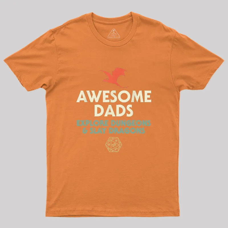 Awesome Dads Explore Dungeons and Slay Dragons Geek T-Shirt