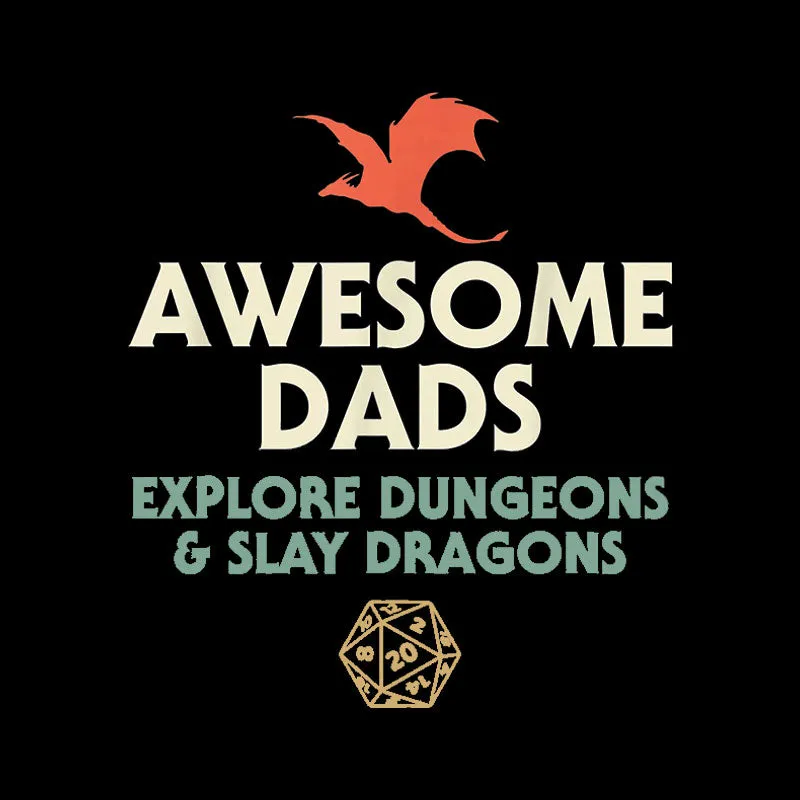 Awesome Dads Explore Dungeons and Slay Dragons Geek T-Shirt